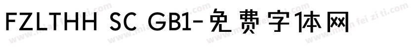FZLTHH SC GB1字体转换